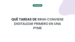 Imagen de Qué tareas de RRHH conviene digitalizar primero en una pyme